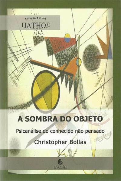 A SOMBRA DO OBJETO: PSICANALISE DO...PENSADO