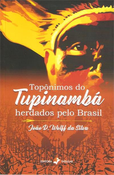 TOPONIMOS DO TUPINAMBA HERDADOS PELO BRASIL