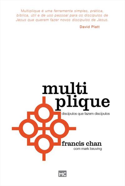 MULTIPLIQUE: DISCÍPULOS QUE FAZEM DISCÍPULOS