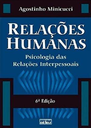 RELAÇOES HUMANAS: PSICOLOGIA DAS...INTERPESSOAIS