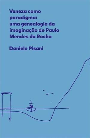 VENEZA COMO PARADIGMA: UMA GENEALOGIA DA...ROCHA
