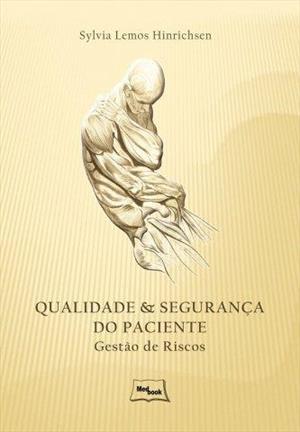QUALIDADE E SEGURANÇA DO PACIENTE: GESTAO DE RISCOS