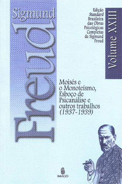 MOISES E O MONOTEISMO, ESBOÇO DE...(1937-1939)