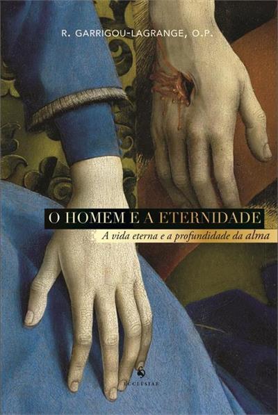 O HOMEM E A ETERNIDADE: A VIDA ETERNA E A...ALMA