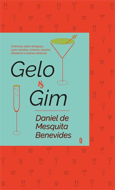 GELO E GIM: CRONICAS SOBRE DRINQUES, SUAS...MISTURAS