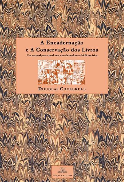 A ENCADERNAÇÃO E A CONSERVAÇÃO DOS LIVROS