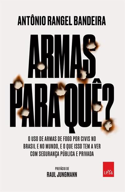 ARMAS PARA QUE?: O USO DE ARMAS DE FOGO POR...PRIVADA