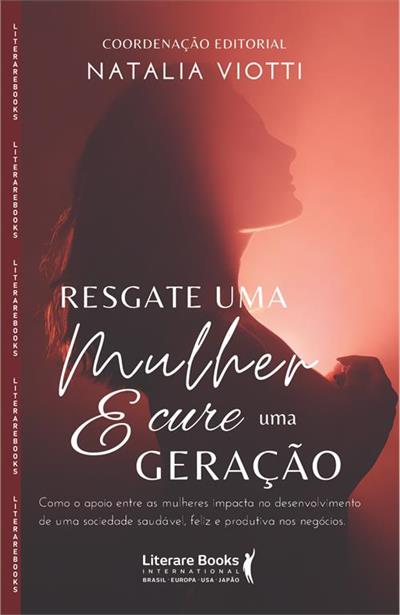 RESGATE UMA MULHER E CURE UMA GERAÇÃO...NEGÓCIOS