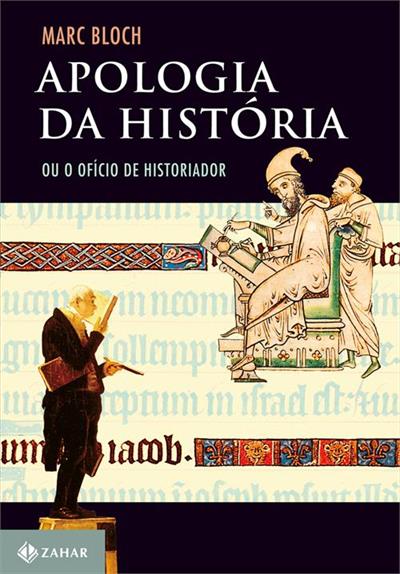 APOLOGIA DA HISTORIA OU O OFICIO DE HISTORIADOR