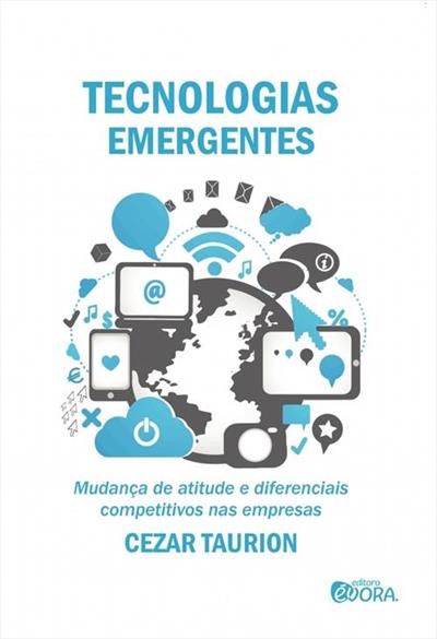 TECNOLOGIAS EMERGENTES: MUDANÇA DE ATITUDE...EMPRESAS