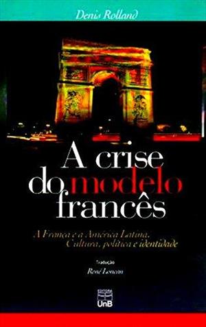 A CRISE DO MODELO FRANCES: A FRANÇA E A...IDENTIDADE