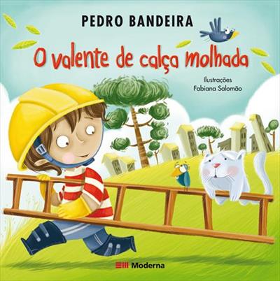 O VALENTE DE CALÇA MOLHADA
