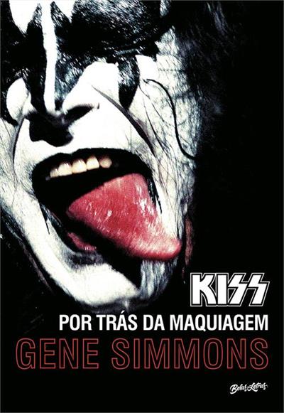 KISS: POR TRAS DA MAQUIAGEM