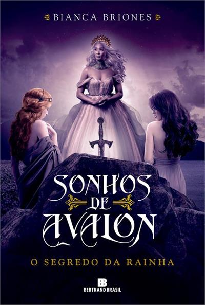 SONHOS DE AVALON: O SEGREDO DA RAINHA