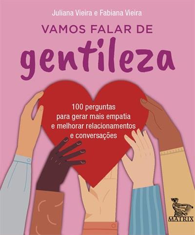 VAMOS FALAR DE GENTILEZA: 100 PERGUNTAS...(BARALHO)