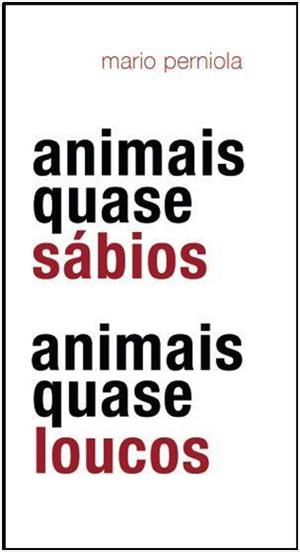 ANIMAIS QUASE SABIOS, ANIMAIS QUASE LOUCOS