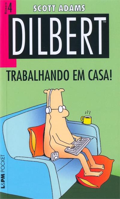 DILBERT 4: TRABALHANDO EM CASA!