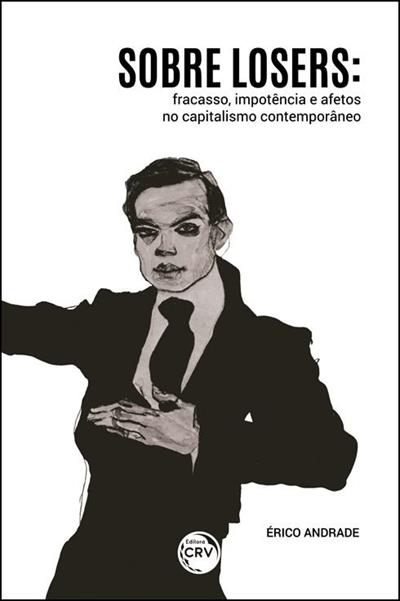 SOBRE LOSERS: FRACASSO, IMPOTENCIA E...CONTEMPORANEO