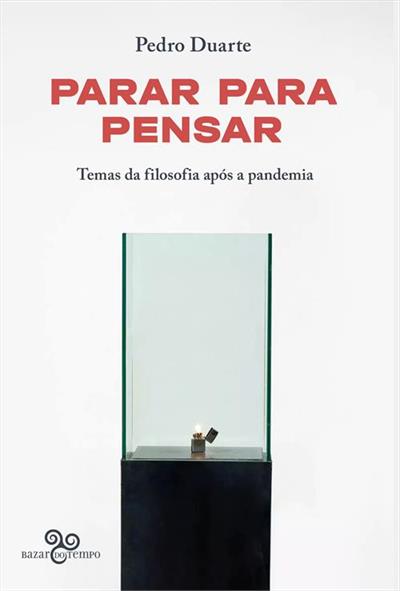 PARAR PARA PENSAR: TEMAS DA FILOSOFIA APÓS A PANDEMIA