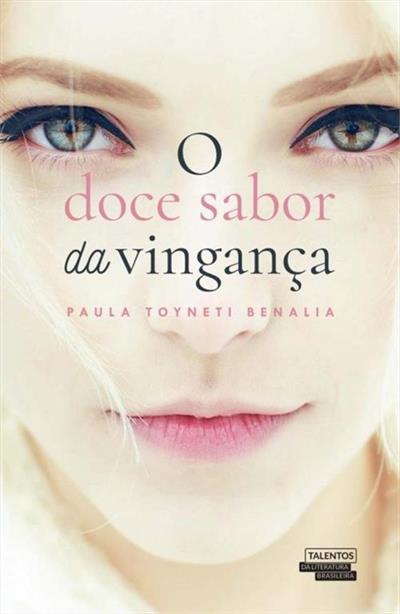 O DOCE SABOR DA VINGANÇA
