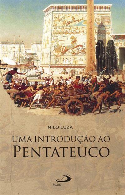 UMA INTRODUÇAO AO PENTATEUCO