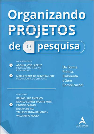 ORGANIZANDO PROJETOS DE PESQUISA: DE...COMPLICAÇÃO