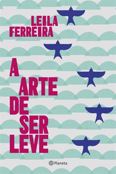 A ARTE DE SER LEVE