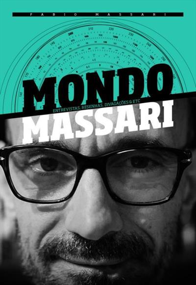 MONDO MASSARI: ENTREVISTAS, RESENHAS...ETC