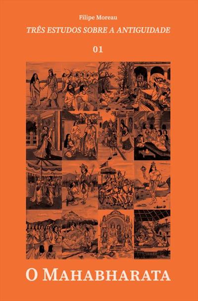 TRES ESTUDOS SOBRE A ANTIGUIDADES: O MAHABHARATA