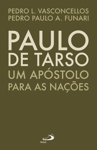 PAULO DE TARSO: UM APOSTOLO PARA AS NAÇÕES