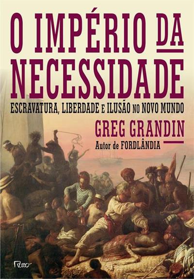 O IMPERIO DA NECESSIDADE: ESCRAVATURA...MUNDO