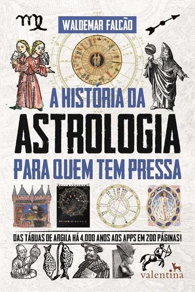 A HISTORIA DA ASTROLOGIA PARA QUEM TEM PRESSA