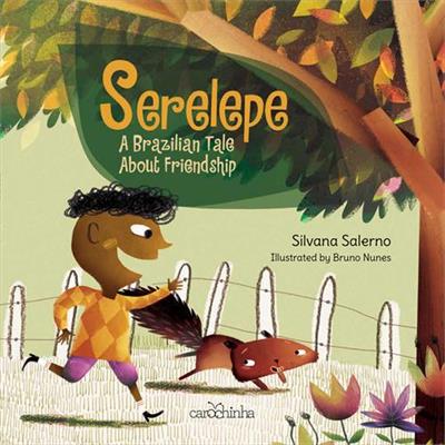 SERELEPE: A BRAZILIAN TALE ABOUT FRIENDSHIP