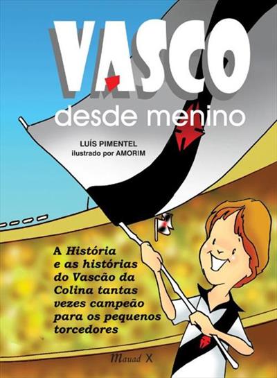 VASCO DESDE MENINO: A HISTORIA E AS...TORCEDORES