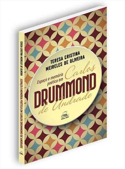 ESPAÇO E MEMORIA POETICA EM CARLOS DRUMMOND...ANDRADE