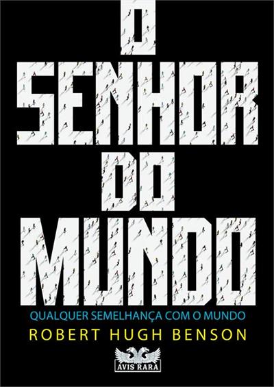 O SENHOR DO MUNDO: QUALQUER SEMELHANÇA COM O MUNDO