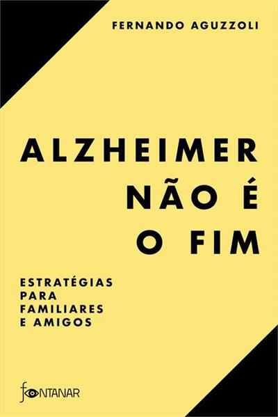 ALZHEIMER NAO E O FIM: ESTRATEGIAS PARA...AMIGOS