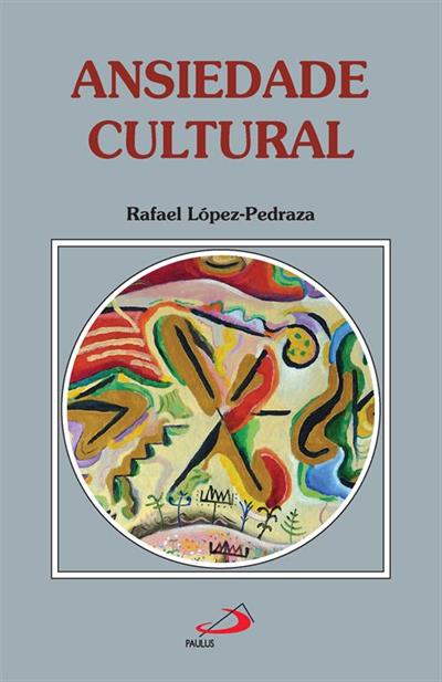 ANSIEDADE CULTURAL