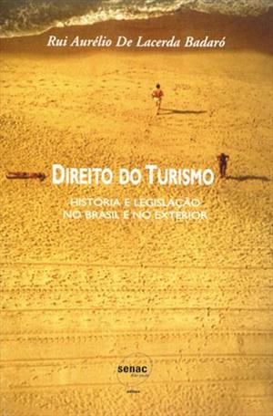 DIREITO DO TURISMO: HISTORIA E LEGISLAÇAO...EXTERIOR