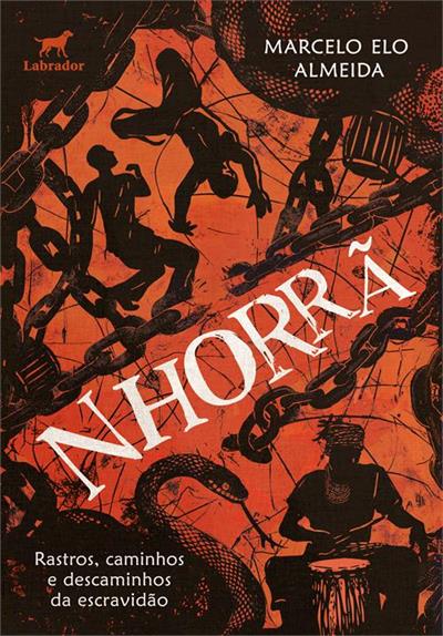 NHORRA: RASTROS, CAMINHOS E DESCAMINHOS DA ESCRAVIDAO