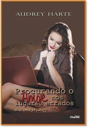 PROCURANDO O AMOR NOS LUGARES ERRADOS