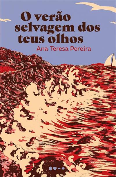 O VERÃO SELVAGEM DOS TEUS OLHOS