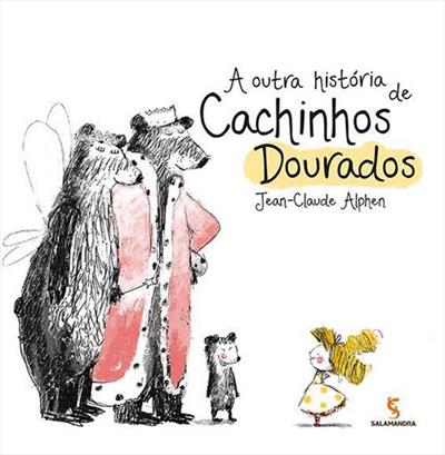 A OUTRA HISTORIA DE CACHINHOS DOURADOS