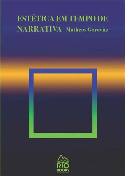 ESTÉTICA EM TEMPO DE NARRATIVA