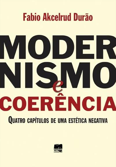 MODERNISMO E COERENCIA: QUATRO CAPITULOS...NEGATIVA