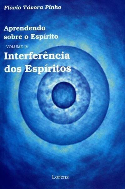 APRENDENDO SOBRE O ESPIRITO VOL. IV...ESPIRITOS