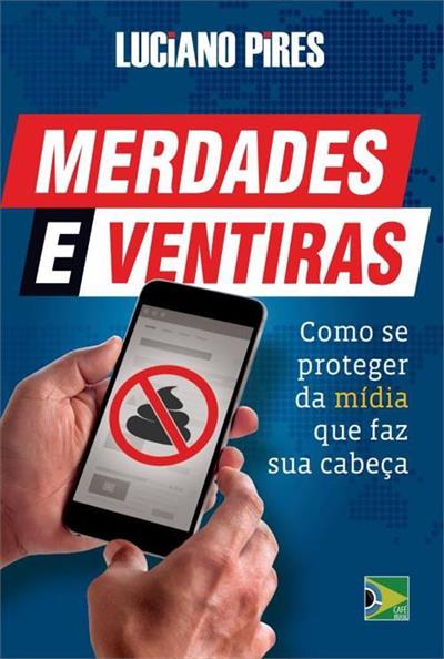 MERDADES E VENTIRAS: COMO SE PROTEGER DA...DURA)