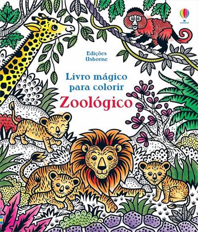 LIVRO MAGICO PARA COLORIR: ZOOLOGICO