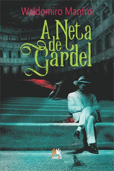 A NETA DE GARDEL
