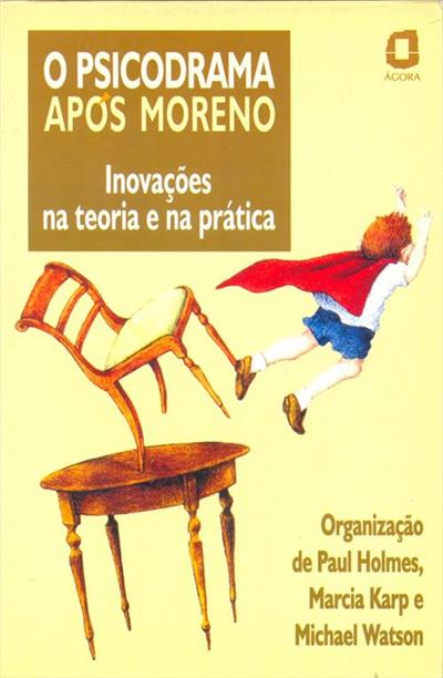 O PSICODRAMA APOS MORENO: INOVAÇOES NA...PRATICA